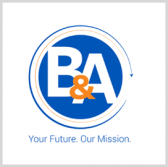Bart & Associates Rebrands as B&A, Debuts New Logo; Jonathan Evans Comments - top government contractors - best government contracting event