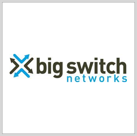 Big Switch Receives DoD Certification, FIP140-2 Security Validation for Cloud Networking Portfolio - top government contractors - best government contracting event