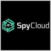 SpyCloud Raises $21M in New Funding Round for Account Takeover Prevention Tech - top government contractors - best government contracting event