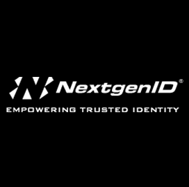 NextgenID Offers Identity Proofing System Designed to Comply With Federal ID Mgmt Policy - top government contractors - best government contracting event