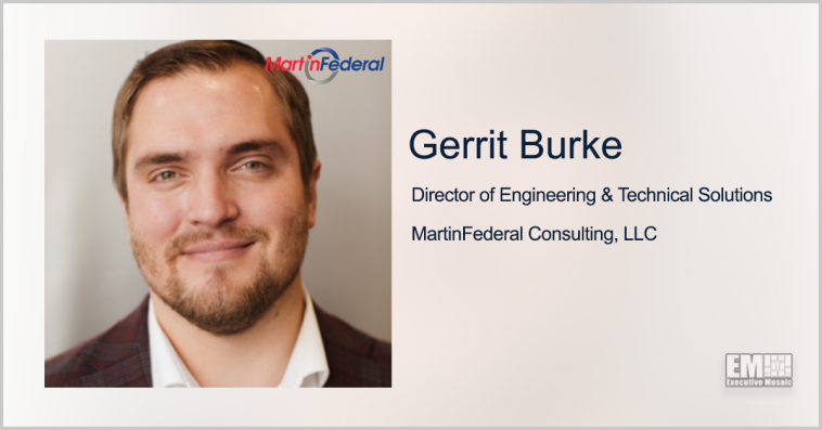 Gerrit Burke Joins MartinFederal as Engineering & Technical Solutions Director - top government contractors - best government contracting event