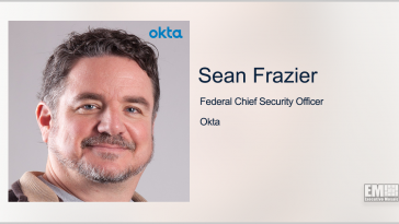 Okta Receives DISA OK for Cloud-Based Identity Management Platform; Sean Frazier Quoted - top government contractors - best government contracting event