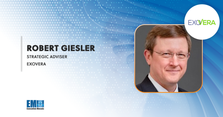 Defense Science Board Member Robert Giesler Named Strategic Adviser at Exovera - top government contractors - best government contracting event