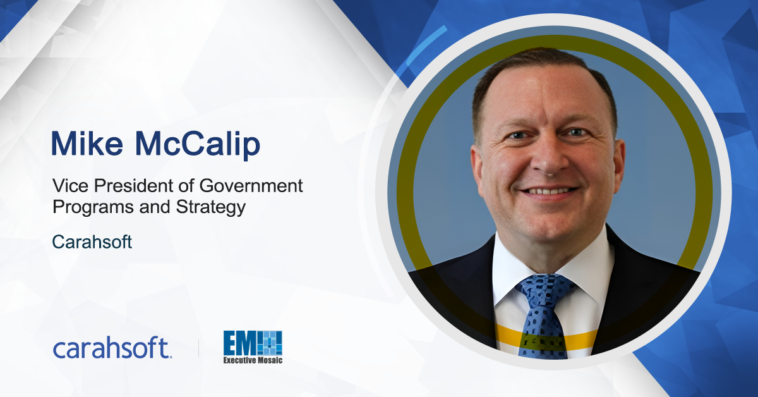 Carahsoft's Mike McCalip: DOD Should Advance Collaboration Amid MHS Genesis Implementation