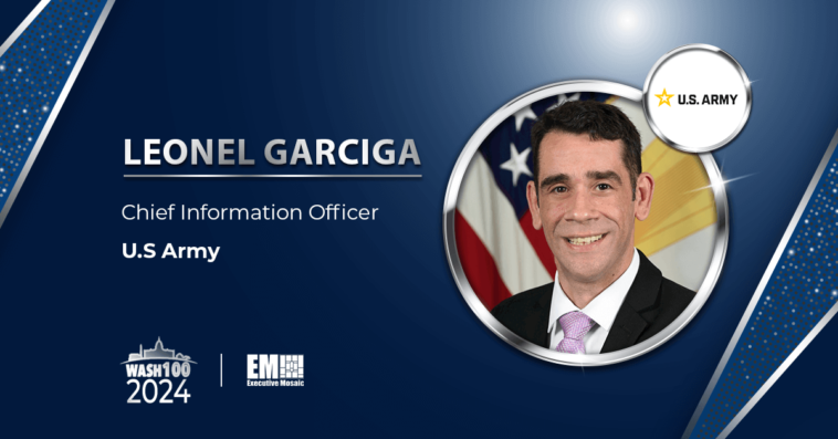 Army CIO Leonel Garciga Earns 1st Wash100 Award for IT Innovation & Leadership