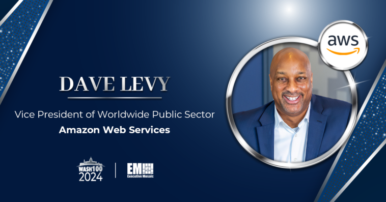 Dave Levy, AWS Worldwide Public Sector VP, Lands 2024 Wash100 Award for Driving Cloud Adoption, Emerging Tech Capabilities