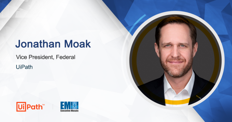 Jonathan Moak Assumes VP of Federal Business Role at UiPath