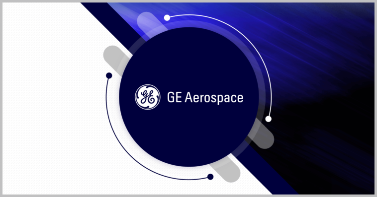 GE Aerospace to Allocate $650M for Manufacturing Facility Upgrades, Supply Chain Support