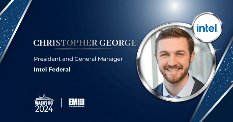 Intel Federal’s Christopher George Debuts on 2024 Wash100 List for Driving Tech Innovation, Partnerships