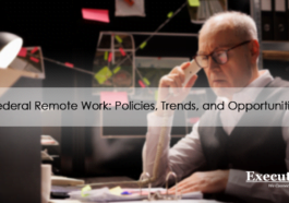 Federal Remote Work: Policies, Trends, and Opportunities