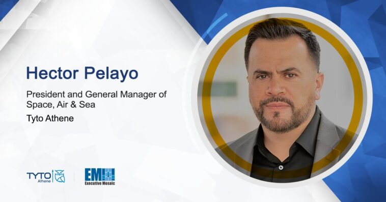 Hector Pelayo Named President and General Manager of Space, Air & Sea at Tyto Athene - top government contractors - best government contracting event