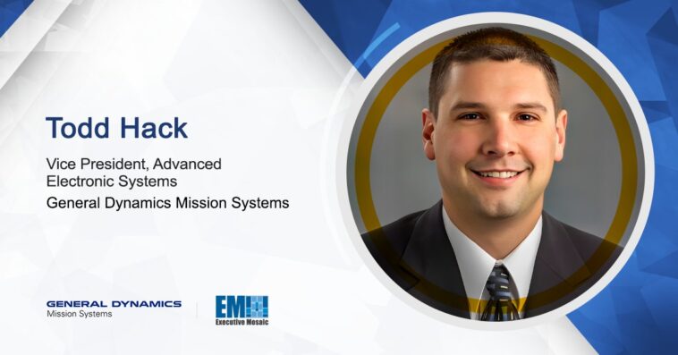 Todd Hack Promoted to Advanced Electronic Systems VP at General Dynamics Mission Systems - top government contractors - best government contracting event