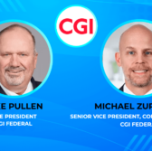 CGI's Mike Pullen, Michael Zuromski: Agencies Should Incorporate Oral Presentations Into Federal Proposal Evaluation Process - top government contractors - best government contracting event